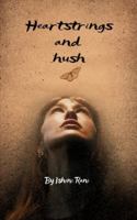 Heartstrings and Hush Stories my silence tried to tell B0G53YP6LR Book Cover
