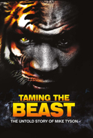 Taming the Beast: The Untold Story of Mike Tyson 1503025705 Book Cover