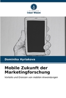 Mobile Zukunft der Marketingforschung (German Edition) 6206663213 Book Cover