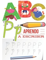 Aprendo a escribir: Mejora del manejo del lápiz, Preescritura Alfabeto, Recomendado para trabajar en Jardín de infancia preescolar 1701807262 Book Cover