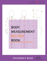 Body Measurement Record Book for Children: Simple Steps™ 9789812620 Book Cover