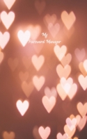 My Password Manager: Notebook with heart pattern | Secure access data | With personal register + page numbers | Perfect for managers Women, Girls & Ladies 1711328286 Book Cover