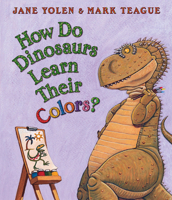 How Do Dinosaurs Learn Their Colors 0545019796 Book Cover