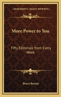 More Power to You: Fifty Editorials from Every Week 1017537224 Book Cover