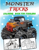 Monster Trucks coloring Book For Toddlers: Unick Big Coloring Book for Boys and Girls (Monster Activity Book for preschoolers) B08JMS8WTH Book Cover