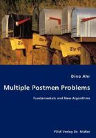 Multiple Postmen Problems- Fundamentals and New Algorithms 3836444968 Book Cover