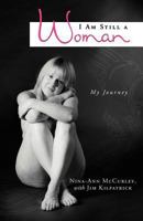I Am Still a Woman: My Journey 1452507902 Book Cover