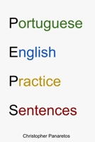 Portuguese / English Practice Sentences 1095869442 Book Cover