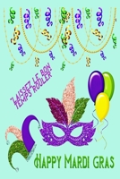 Happy Mardi Gras: Great Gift for Friends that Love a Great Party: 2 Types of Paper B0841JD133 Book Cover
