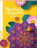 Mandala rilassanti da colorare: rilassati con i nostri mandala motivazionali B0C47NWRPF Book Cover