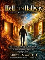 HELL IN THE HALLWAY: Isolation.Desolation.Revelation B0GZ7JKW3W Book Cover