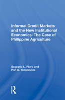 Informal Credit Markets and the New Institutional Economics: The Case of Philippine Agriculture 0367016052 Book Cover