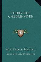 Cherry Tree Children 1278954449 Book Cover