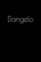 Dangelo: Notebook / Journal / Diary - 6 x 9 inches (15,24 x 22,86 cm), 150 pages. Personalized for Dangelo. 1693914603 Book Cover