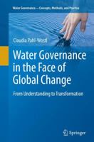 Water Governance in the Face of Global Change: From Understanding to Transformation 3319356348 Book Cover