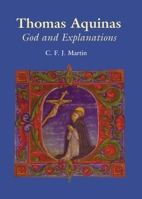 Thomas Aquinas: God and Explanation 0748609016 Book Cover