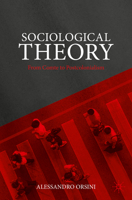 Sociological Theory: From Comte to Postcolonialism 3031525388 Book Cover