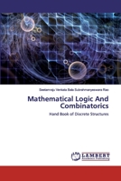 Mathematical Logic And Combinatorics: Hand Book of Discrete Structures 6202525185 Book Cover