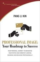Professional Image: Your Roadmap to Success 9814276286 Book Cover