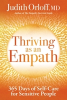 Thriving as an Empath: 365 Days of Self-Care for Sensitive People 1683642910 Book Cover