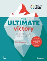 The Ultimate Victory: Learn to Think Like a Winner! 9401499047 Book Cover