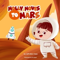 Molly Moves To Mars 1707836760 Book Cover