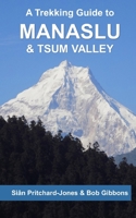 A Trekking Guide to Manaslu and Tsum Valley: Lower Manaslu & Ganesh Himal B0B8RJBXQY Book Cover