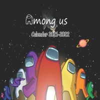 Among Us Calendar 2021-2022: Monthly Colorful Among Us Calendar 2021-2022 ,18 Months planner |8.5x8.5 in|January of 2021 -june of 2022 planner |kids,students,Among us lovers gift B091F5Q94D Book Cover