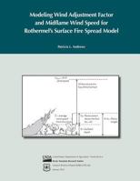 Modeling Wind Adjustment Factor and Midflame Wind Speed for Rothermel's Surface Fire Spread Model 1480172197 Book Cover
