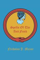 Spells of the AntiFunk 109547992X Book Cover