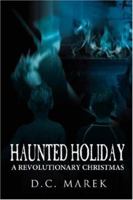 Haunted Holiday: A Revolutionary Christmas 1434319970 Book Cover