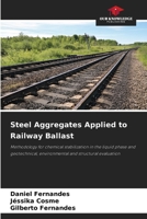 Steel Aggregates Applied to Railway Ballast 6209831699 Book Cover