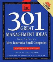301 Great Management Ideas from America's Most Innovative Small Companies 1880394219 Book Cover