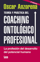 Teoría y práctica del coaching ontolófico profesional: La profesión del desarrollo del potencial humano 9877186136 Book Cover
