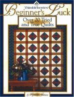 Thimbleberries Beginner's Luck: Over 20 Tried and True Quilts 0972558012 Book Cover