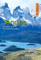 The Andes: Trekking + Climbing 1566567157 Book Cover