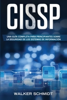 Cissp: Una gu�a completa para principiantes sobre la seguridad de los sistemas de informaci�n (Libro En Espa�ol / CISSP Spanish Book Version) 108616332X Book Cover