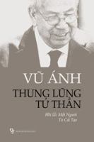 Thung Lung Tu Than: Hoi Uc Mot Nguoi Tu Cai Tao 1629883204 Book Cover