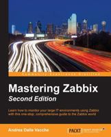 Mastering Zabbix 1785289268 Book Cover