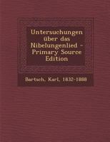 Untersuchungen �ber Das Nibelungenlied (Classic Reprint) 1019048255 Book Cover