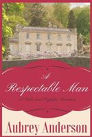 A Respectable Man: A Pride and Prejudice Variation 0997109114 Book Cover
