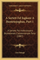 A Sertett Fel Jogkore A Buntetojogban, Part 1: A Sertett Fel Inditvanyara Buntetendo Cselekmenyek Tana (1887) 1168149479 Book Cover