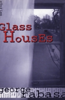 Glass Houses 1566890519 Book Cover