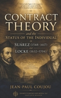 Contract Theory and the Status of the Individual in Suarez (1548?1617) and Locke (1632-1704) B0H11RN37B Book Cover
