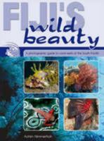 Fiji's Wild Beauty: A Photographic Guide to Coral Reefs of the South Pacific 3925919821 Book Cover