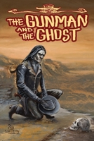 The Gunman and the Ghost B09LGWL6GX Book Cover