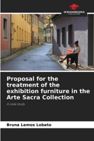 Proposal for the treatment of the exhibition furniture in the Arte Sacra Collection 6206397793 Book Cover