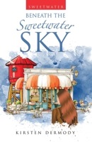 Beneath the Sweetwater Sky 183418679X Book Cover