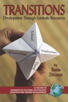 Transitions: Development Through Symbolic Resources (Advances in Cultural Psychology) (Advances in Cultural Psychology) 1593112262 Book Cover