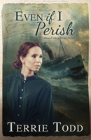 Even if I Perish 1953957692 Book Cover